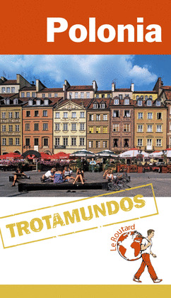 POLONIA. GUÍA TROTAMUNDOS LE ROUTARD (2015)