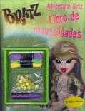 BRATZ, ADVENTURE GIRLZ. LIBRO DE MANUALIDADES