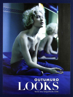 OUTUMURO. LOOKS. VEINTE AÑOS FOTOGRAFIANDO MODA