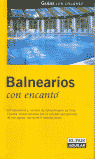 BALNEARIOS CON ENCANTO