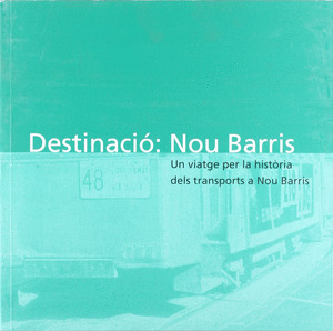 DESTINACIÓ, NOU BARRIS