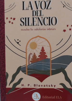 VOZ DEL SILENCIO, LA (FRAGMENTOS ESCOGIDOS DEL LIBRO DE LOS PRECEPTOS DE ORO PARA EL USO DIARIO DE LOS LA