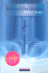 RELAJACION GUIADA. ELEMENTO AGUA (3ª ED.2006) (INC.CD)