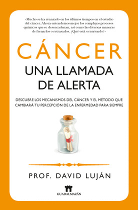 CÁNCER, UNA LLAMADA DE ALERTA