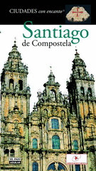 SANTIAGO DE COMPOSTELA - CIUDADES CON ENCANTO