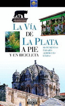VIA DE LA PLATA A PIE Y EN BICICLETA