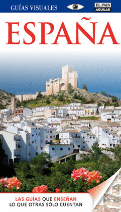 ESPAÑA. GUIA VISUAL (2011)