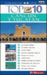 TOP 10 CANCUN Y YUCATAN