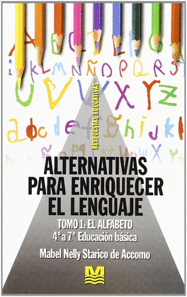 ALTERNATIVAS PARA ENRIQUECER EL LENGUAJE T.I ALFABETO