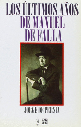 ULTIMOS AÑOS DE MANUEL DE FALLA