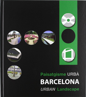 PAISATGISME URBÀ BARCELONA = URBAN LANDSCAPE BARCELONA
