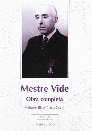 MESTRE VIDE. OBRA COMPLETA III: MUSICA CORAL