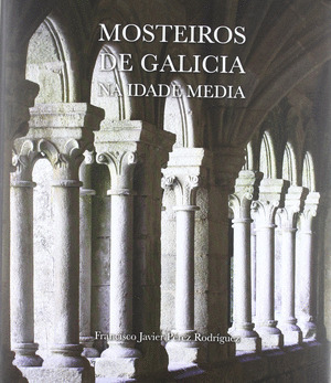 MOSTEIROS DE GALICIA NA IDADE MEDIA