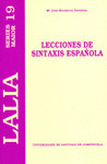 LECCIONES DE SINTAXIS ESPAÑOLA - LALIA SERIE MAIOR 19
