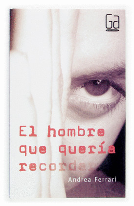 EL HOMBRE QUE QUERIA RECORDAR