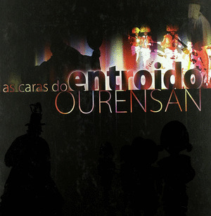 CARAS DO ENTROIDO OURENSAN, AS