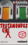 TROTAMUNDOS IRLANDA/IRLANDA DEL NORTE