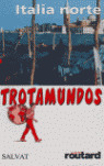 TROTAMUNDOS ITALIA NORTE