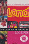 LONDRES. GUIA UN GRAN FIN DE SEMANA EN... (2006) (INC.PLANO DE LONDRES)