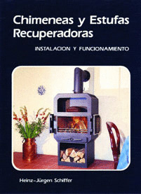 CHIMENEAS Y ESTUFAS RECUPERADORAS: INSTALACIÓN Y FUNCIONAMIENTO
