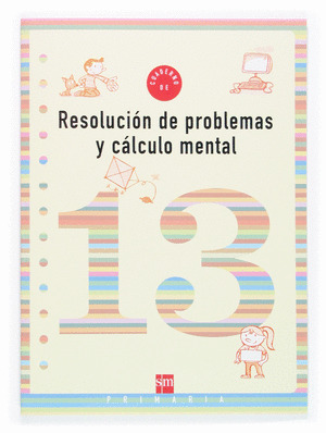 CUADERNO 13 DE RESOLUCION DE PROBLEMAS Y CALCULO MENTAL. 5 PRIMARIA