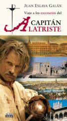 VIAJE A LOS ESCENARIOS DEL CAPITAN ALATRISTE