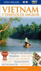 VIETNAM Y TEMPLOS DE ANGKOR. GUIAS VISUALES (2008)