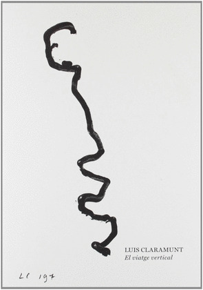 LUIS CLARAMUNT. EL VIATGE VERTICAL