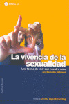 LA VIVENCIA DE LA SEXUALIDAD: UNA FORMA DE VIVIR CON NUESTRO SEXO