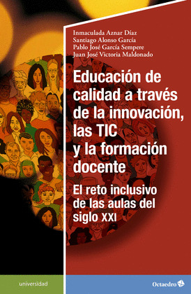 EDUCACIÓN DE CALIDAD A TRAVÉS DE LA INNOVACIÓN, LAS TIC Y LA FORMACIÓN DOCENTE