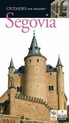 SEGOVIA. CIUDADES CON ENCANTO