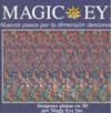 MAGIC EYE 2. NUEVOS PASOS POR LA DIMENSION DESCONOCIDA
