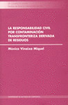 RESPONSABILIDAD CIVIL POR CONTAMINACIÓN TRANSFRONTERIZA DERIVADA DE RESIDUOS, LA