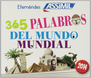 365 PALABRAS DEL MUNDO MUNDIAL 2014. EFEMÉRIDES ASSIMIL