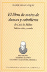LIBRO DE MOTES DE DAMAS Y CABALLEROS DE LUIS DE MILAN, EL