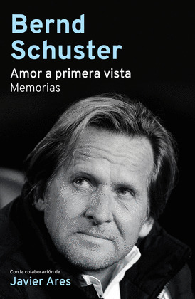 BERND SCHUSTER. AMOR A PRIMERA VISTA