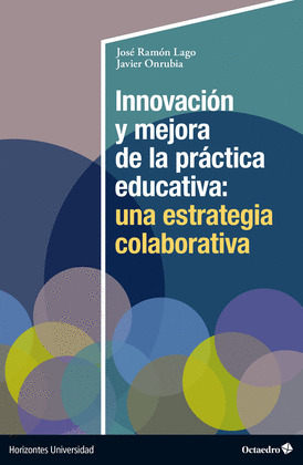 INNOVACIÓN Y MEJORA DE LA PRÁCTICA EDUCATIVA: UNA ESTRATEGIA COLA