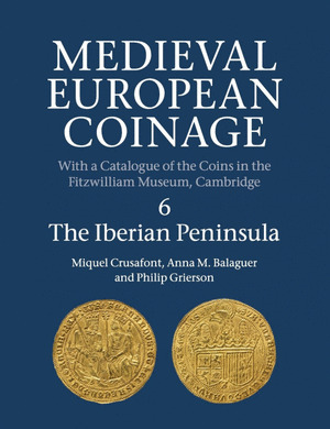 MEDIEVAL EUROPEAN COINAGE, VOLUME 6
