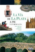 VIA DE LA PLATA A PIE Y EN BICICLETA, LA