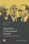 ¿REPUBLICA O MONARQUIA? LIBERTAD, (1945-1949)