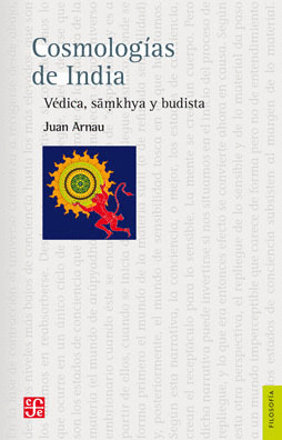 COSMOLOGÍAS DE INDIA: VÉDICA, SAMKHYA Y BUDISTA