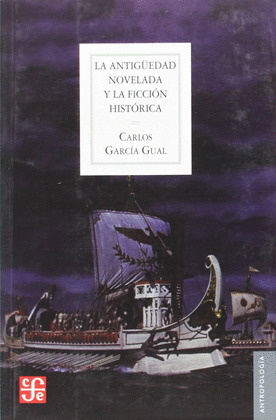 ANTIGÜEDAD NOVELADA Y LA FICCIÓN HISTÓRICA, LA