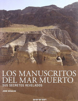 MANUSCRITOS DEL MAR MUERTO. SUS SECRETOS REVELADOS