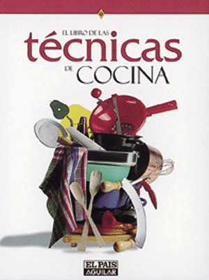 LIBRO DE LAS TECNICAS DE COCINA, EL