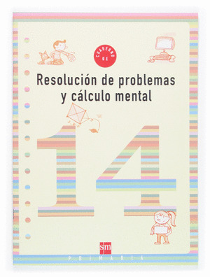 CUADERNO 14 DE RESOLUCION DE PROBLEMAS Y CALCULO MENTAL. 5 PRIMARIA