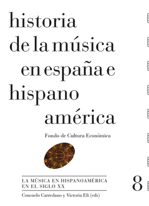 HISTORIA MUSICA ESPAÑA E HISPANOAMÉRICA, 8: LA MÚSICA EN HISPANOAMÉRICA EN EL SIGLO XX