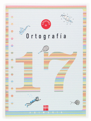 CUADERNO 17 DE ORTOGRAFIA. 6 PRIMARIA