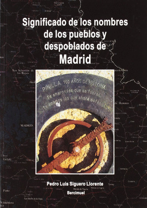 SIGNIFICADO DE LOS NOMBRES DE LOS PUEBLOS Y DESPOBLADOS DE MADRID