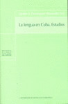 LENGUA EN CUBA, LA (ESTUDIOS)