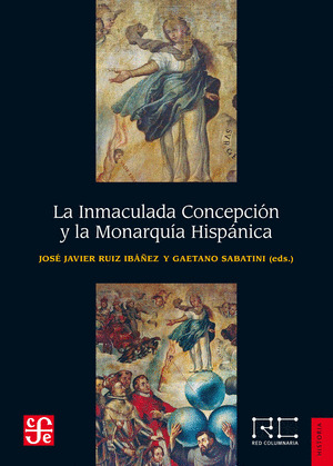 INMACULADA CONCEPCIÓN Y LA MONARQUÍA HISPÁNICA, LA